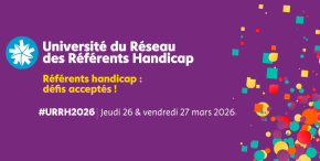 URRH, Référents handicap : défis relevés ! RDV à Orléans les 26 et 27 mars 2026